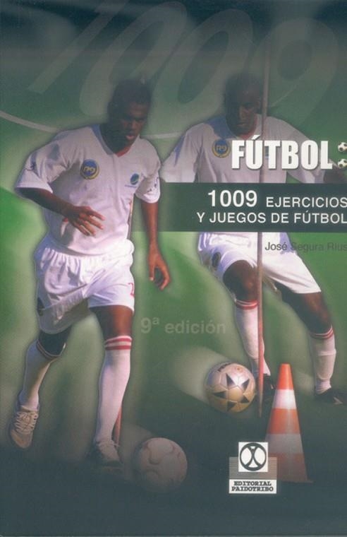 MIL NUEVE EJERCICIOS Y JUEGOS APLICADOS AL FUTBOL | 9788486475277 | SEGURA RIUS, JOSE