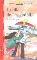 FILLA DE L'ESPANTALL, LA | 9788476291399 | GRIPE, MARIA