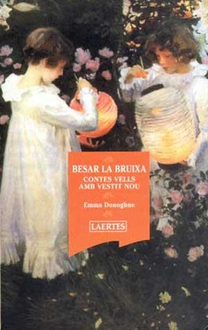 BESAR LA BRUIXA -CONTES VELLS AMB VESTIT NOU- | 9788475844367 | DONOGHUE, EMMA