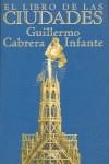 EL LIBRO DE LAS CIUDADES | 9788420430751 | CABRERA INFANTE, GUILLERMO