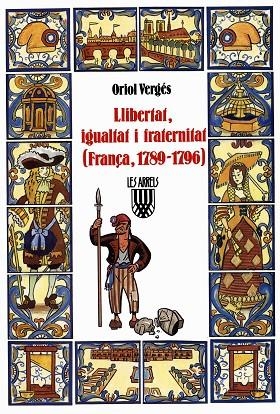 LLIBERTAT IGUALTAT I FRATERNITAT (FRANÇA 1789-1796) | 9788478260829 | VERGES, ORIOL