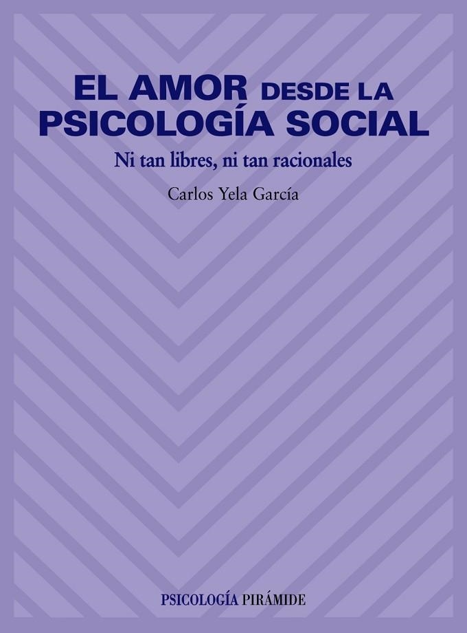 EL AMOR DESDE LA PSICOLOGIA SOCIAL | 9788436814484 | YELA GARCIA, CARLOS