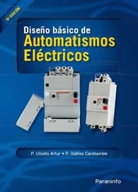 DISEÑO BASICO DE AUTOMATISMOS ELECTRICOS | 9788428321631 | IBAÑEZ CARABANTES, PEDRO ; UBIETO ARTUR,