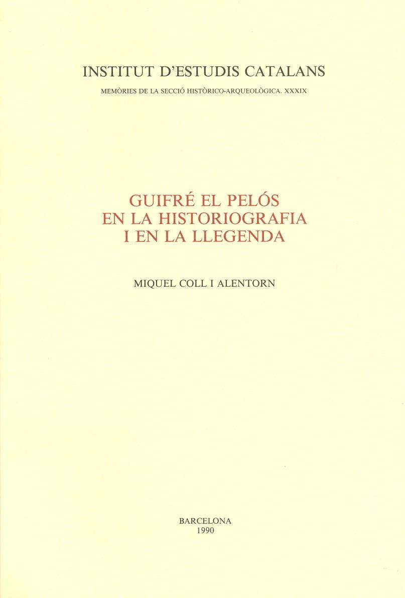 GUIFRE EL PELOS EN LA HISTORIOGRAFIA I EN LA LLEGE | 9788472831629 | COLL I ALENTORN, MIQUEL