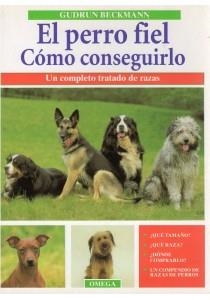 PERRO FIEL COMO CONSEGUIRLO | 9788428210577 | BECKMANN, GUARUN