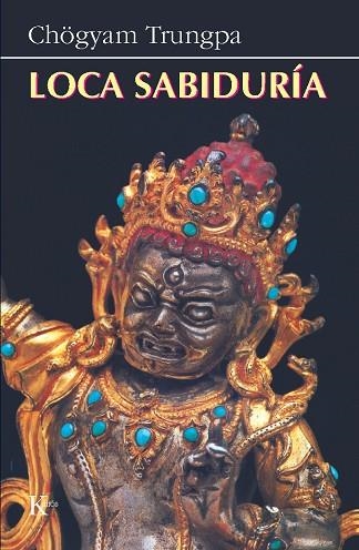 LOCA SABIDURIA | 9788472452718 | TRUNGPA, CHÖGYAM