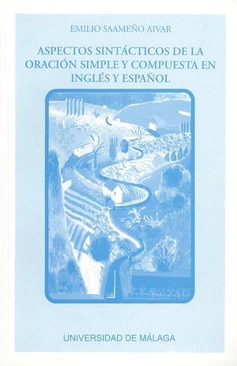 ASPECTOS SINTACTICOS DE LA ORACION SIMPLE Y COMPUE | 9788474962994 | SAAMEÑO AIVAR, EMILIO