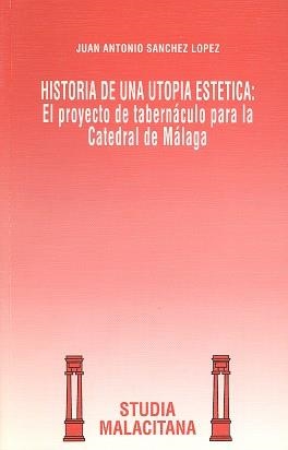 HISTORIA DE UNA UTOPIA ESTETICA:EL PROYECTO DE TAB | 9788474965858 | SANCHEZ LOPEZ, JUAN ANTONIO