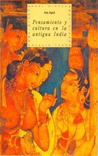 PENSAMIENTO Y LA CULTURA EN LA ANTIGUA INDIA | 9788446005438 | AGUD, ANA