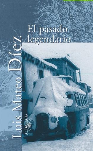 EL PASADO LEGENDARIO | 9788420442099 | MATEO DIEZ, LUIS