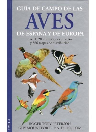 GUIA DE CAMPO DE LAS AVES DE ESPAÑA Y EUROPA | 9788428210331 | PETERSON, ROGER TORY