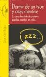 DORMIR DE UN TIRON Y OTRAS MENTIRAS | 9788420458175 | SHELTON, SANDI KAHN