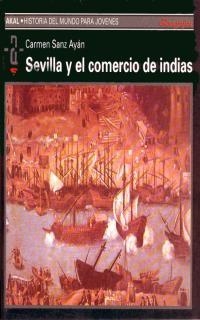 SEVILLA Y EL COMERCIO DE INDIAS | 9788446002147 | CARMEN SANZ AYAN