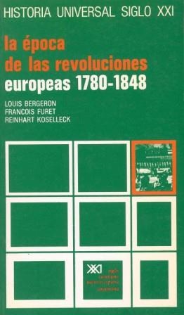 LA EPOCA DE LAS REVOLUCIONES EUROPEAS 1780-1848 | 9788432302190 | BERGERON, LOUIS