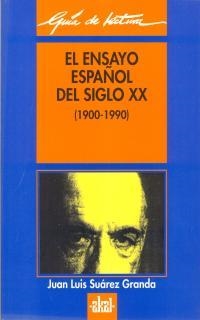 EL ENSAYO ESPA;OL DEL SIGLO XX | 9788446006190 | SUAREZ GRANADA