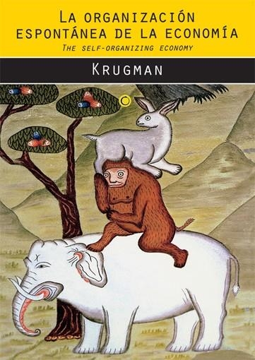 LA ORGANIZACION ESPONTANEA DE LA ECONOMIA | 9788485855810 | KRUGMAN