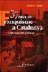 37 ANYS DE FRANQUISME A CATALUNYA -UNA VISIO ECONOMICA- | 9788473066594 | FRANCESC CABANA