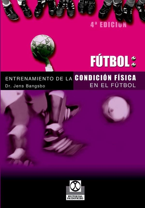 ENTRENAMIENTO DE LA CONDICION FISICA EN EL FUTBOL | 9788480193122 | BANGSBO, JENS