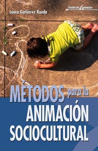 METODOS PARA LA ANIMACION SOCIOCULTURAL | 9788483160398 | GUTIERREZ RUEDA, LAURA