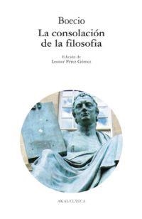 CONSOLIDACION DE LA FILOSOFIA, LA | 9788446007869 | BOECIO