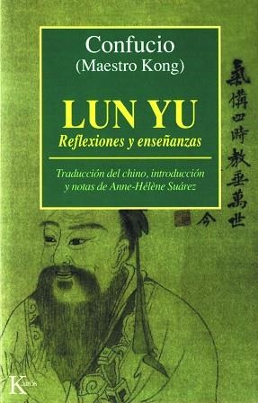 LUN YU REFLEXIONES Y ENSEÑANZAS | 9788472453661 | CONFUCIO