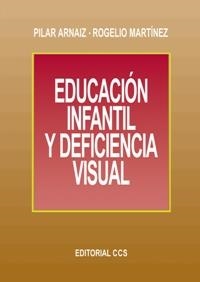 EDUCACION INFANTIL Y DEFICIENCIA VISUAL | 9788483161272 | ARNAIZ, PILAR