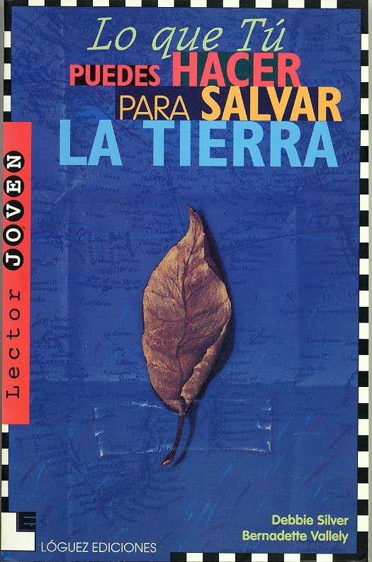 LO QUE TU PUEDES HACER PARA SALVAR LA TIERRA | 9788489804128 | SILVER, DEBBIE