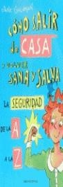 COMO SALIR DE CASA Y VOLVER SANA Y SALVA (CHICAS) | 9788475158907 | GOLDMAN, JANE