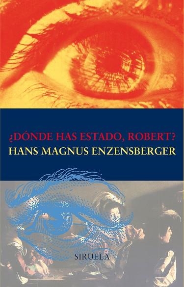 DONDE HAS ESTADO ROBERT ? | 9788478444380 | ENZENSBERGER, HANS MAGNUS