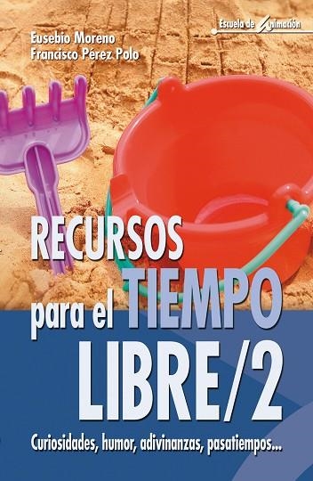 RECURSOS PARA EL TIEMPO LIBRE 2 | 9788483161937 | MORENO, EUSEBIO