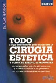 TODO SOBRE CIRUGIA ESTETICA | 9788474327052 | GAYNOR, ALAN