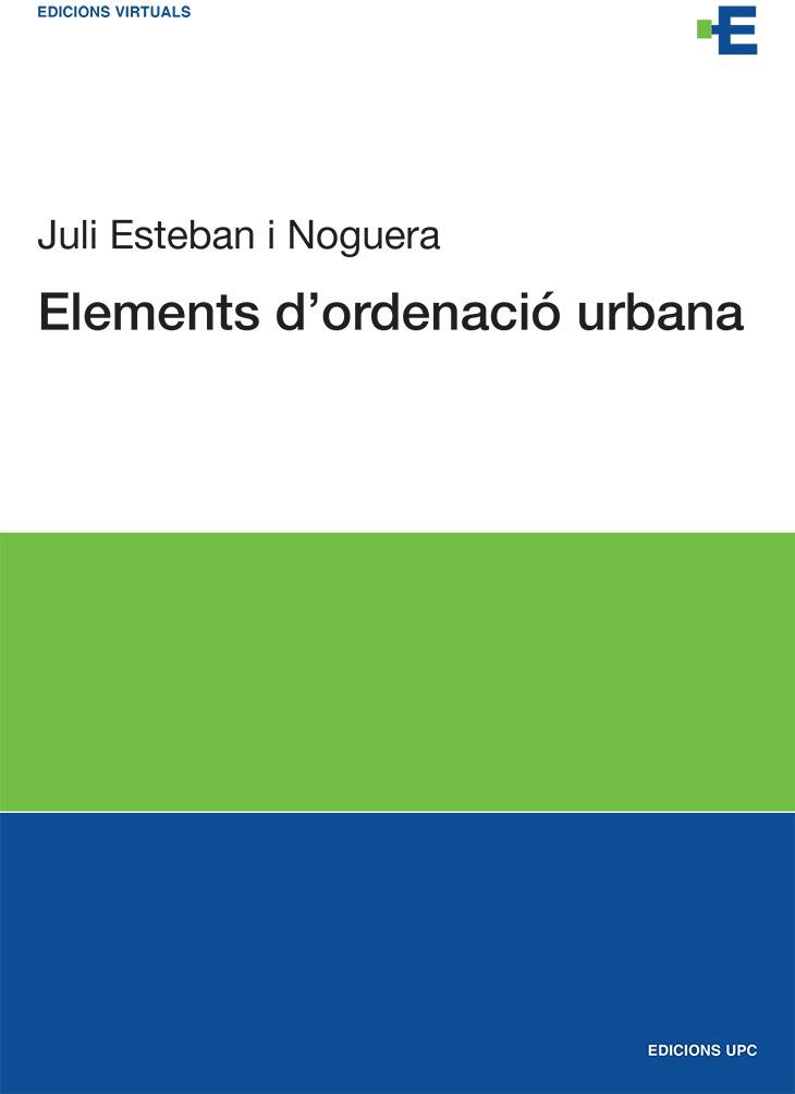 ELEMENTOS DE ORDENACION URBANA | 9788483012116 | ESTEBAN NOGUERA, JULI