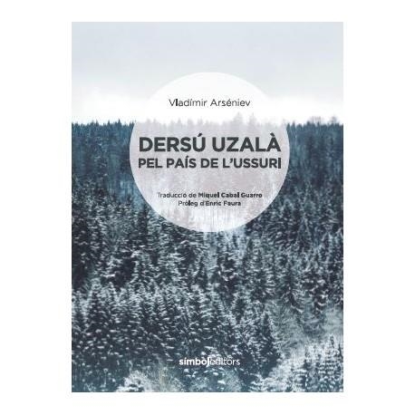 DERSU UZALA PEL PAIS DE L'USSURI | 9788415315728 | VLADIMIR ARSENIEV