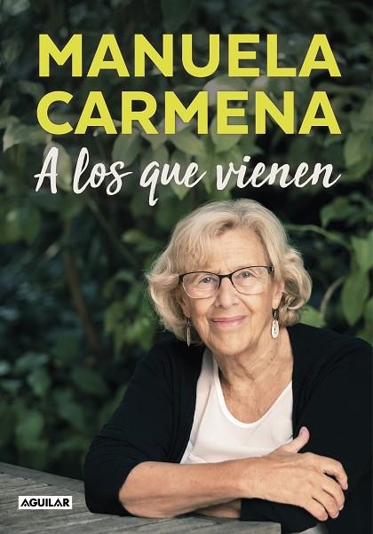 A LOS QUE VIENEN | 9788403517677 | MANUELA CARMENA