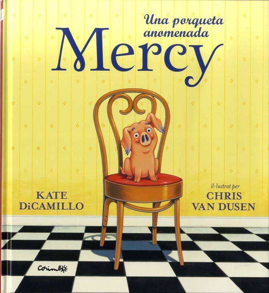 UNA PORQUETA ANOMENADA MERCY | 9788484706007 | KATE DICAMILLO & CHRIS VAN DUSEN