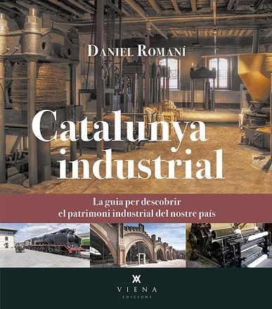 CATALUNYA INDUSTRIAL | 9788417998127 | DANIEL ROMANI