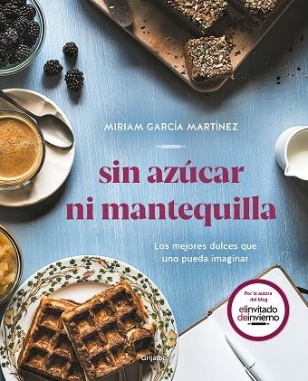 SIN AZUCAR NI MANTEQUILLA | 9788417752552 | MIRIAM GARCIA MARTINEZ