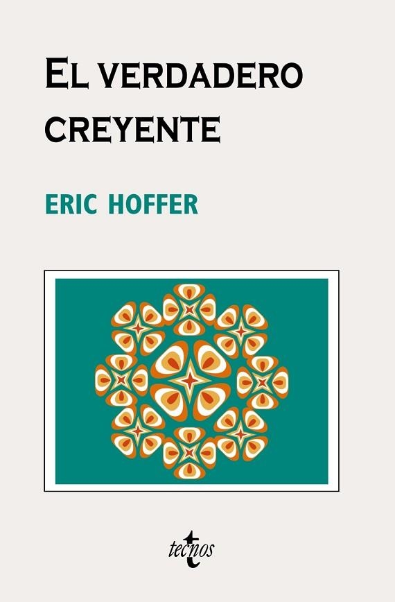 EL VERDADERO CREYENTE | 9788430948703 | ERIC HOFFER