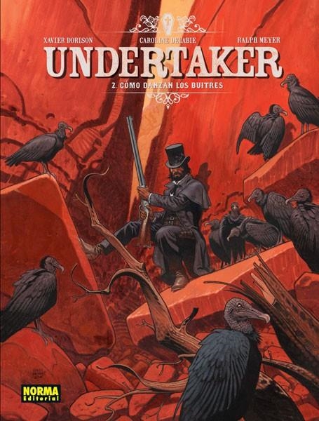 UNDERTAKER 02 COMO DANZAN LOS BUITRES | 9788467921045 | XAVIER DORISON & RALPH MEYER