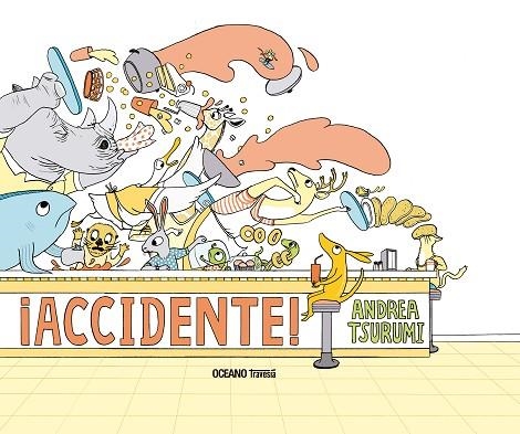 ACCIDENTE ! | 9786075279237 | Andrea Tsurumi