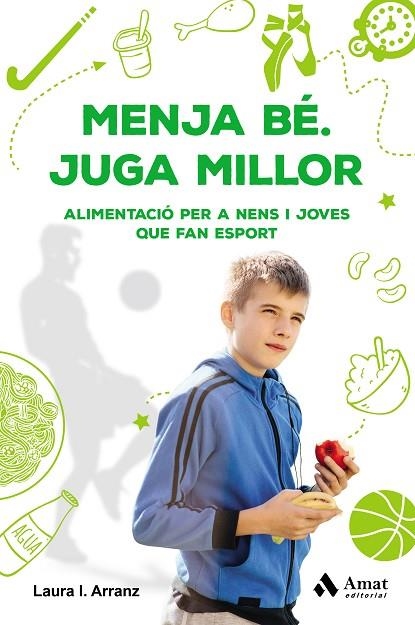 MENJA BE JUGA MILLOR | 9788417208677 | LAURA I. ARRANZ