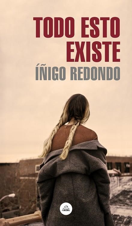 TODO ESTO EXISTE | 9788439736639 | IÑIGO REDONDO