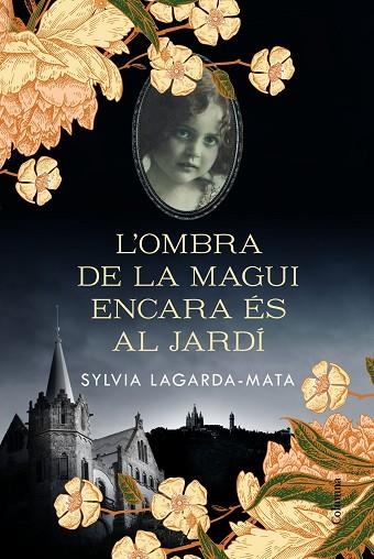 L'OMBRA DE LA MAGUI ENCARA ES AL JARDI | 9788466426008 | SYLVIA LAGARDA-MATA