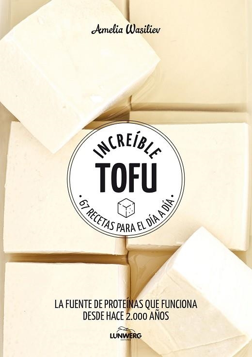 INCREIBLE TOFU | 9788417858292 | AMELIA WASILIEV