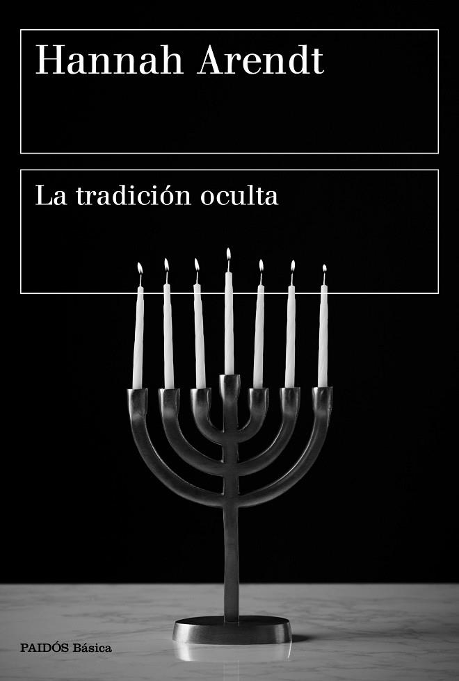 LA TRADICION OCULTA | 9788449336485 | HANNAH ARENDT