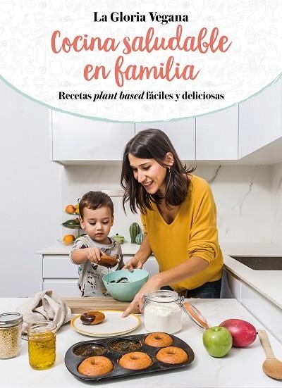 COCINA SALUDABLE EN FAMILIA | 9788417736651 | LA GLORIA VEGANA