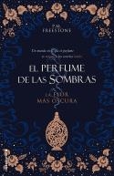 LA FLOR MAS OSCURA 1 EL PERFUME DE LAS SOMBRAS | 9788417805258 | P. M. FREESTONE