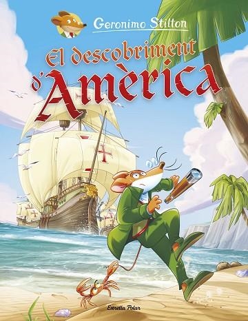 EL DESCOBRIMENT D'AMERICA | 9788491379812 | GERONIMO STILTON