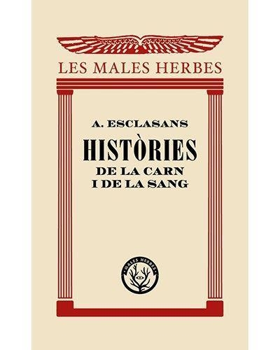 HISTORIES DE LA CARN I DE LA SANG | 9788412070545 | A. ESCLASANS