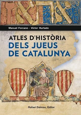 ATLES D'HISTORIA DELS JUEUS DE CATALUNYA | 9788423208562 | MANUEL FORCANO & VICTOR HURTADO